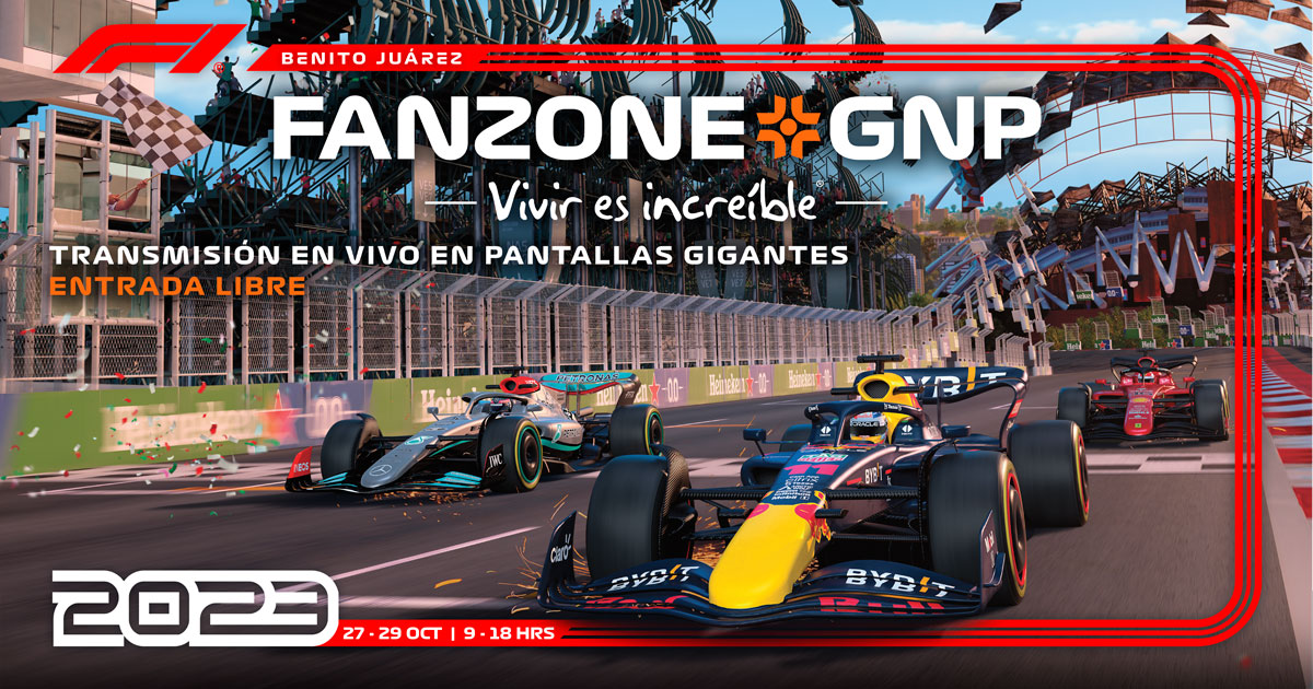 F1 FANZONE GNP Vivir es Increíble presenta de manera gratuita la transmisión en vivo del México GP en 7 alcaldías de la CDMX